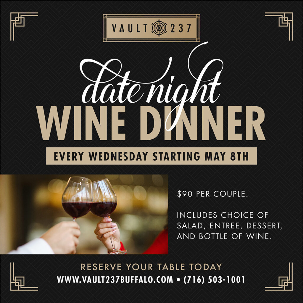 Join us for our Vault @ 237 Date Night Wine Dinner in Downtown Buffalo, NY.